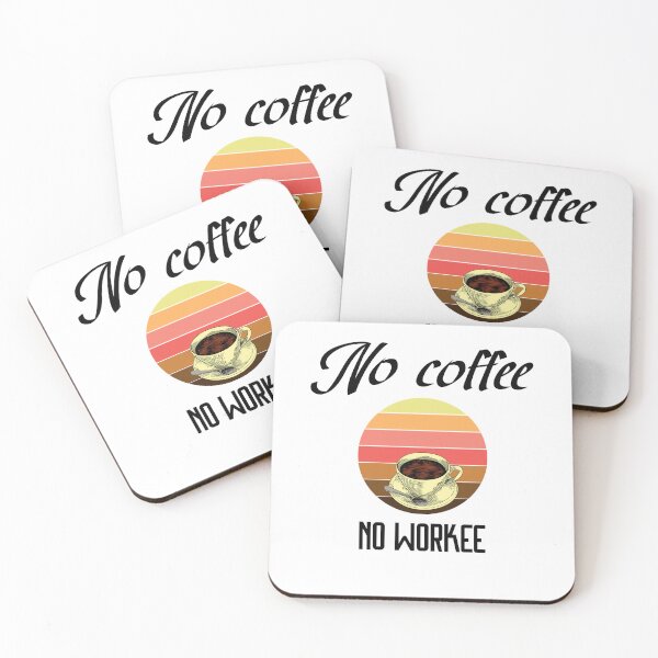 Item preview, No Coffee No Workee designed and sold by MrJArts.