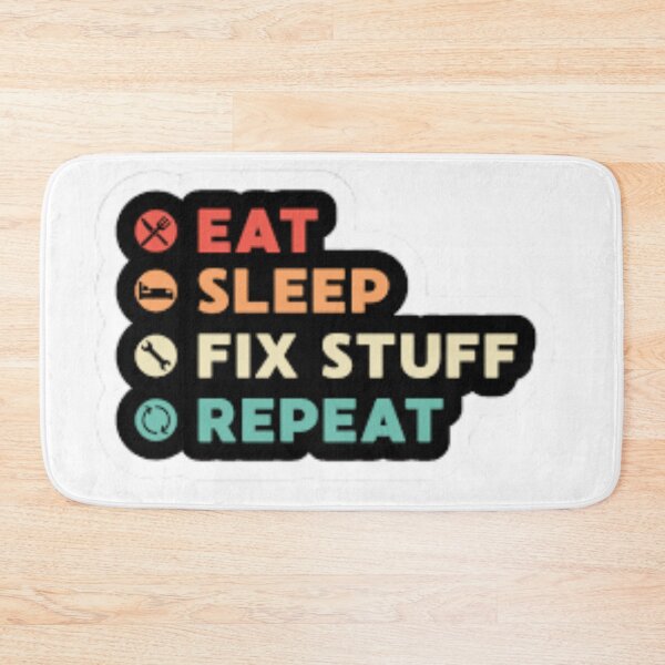 Item preview, Eat Sleep Fix Stuff Repeat designed and sold by Trendy Design.