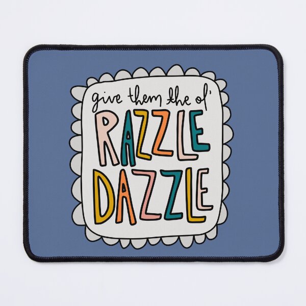 Item preview, Give them the ol’ Razzle Dazzle designed and sold by brontetupper.
