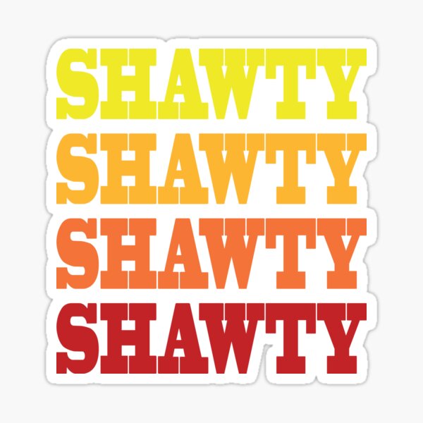 What Does the Slang Word Shawty Mean?