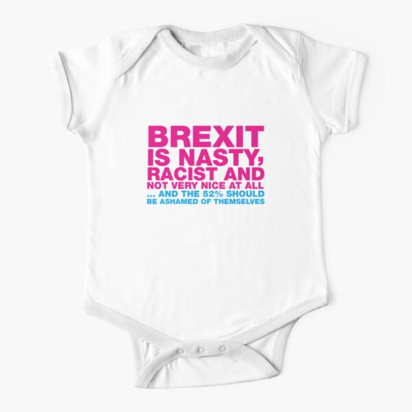 BREXIT IS NASTY ... TYPOGRAPHIC ANTI-BREXIT SLOGAN Short Sleeve Baby One-Piece