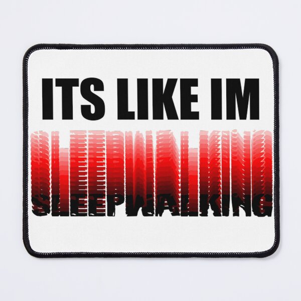 Item preview, Its Like I'm Sleepwalking designed and sold by Lil-Bit-Batty.