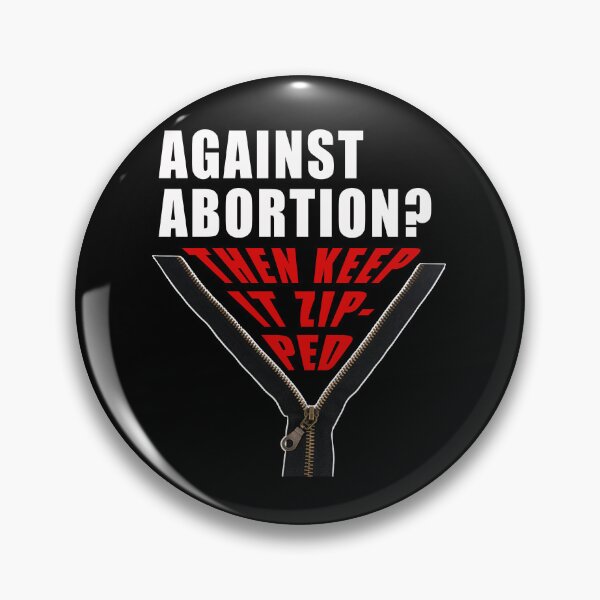 Item preview, Anti abortion? Keep it zipped designed and sold by Lolly's Lane Shoppe.