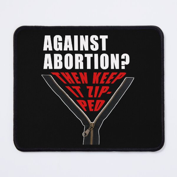 Item preview, Anti abortion? Keep it zipped designed and sold by Lolly's Lane Shoppe.