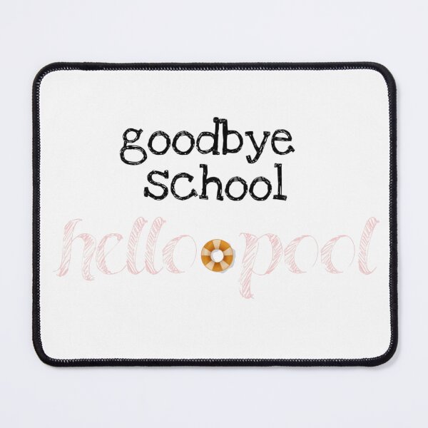 Item preview, Goodbye School Hello Pool designed and sold by JustBeCoooool.