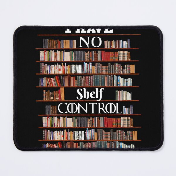 Item preview, I Have No Shelf Control designed and sold by MintaApparel.