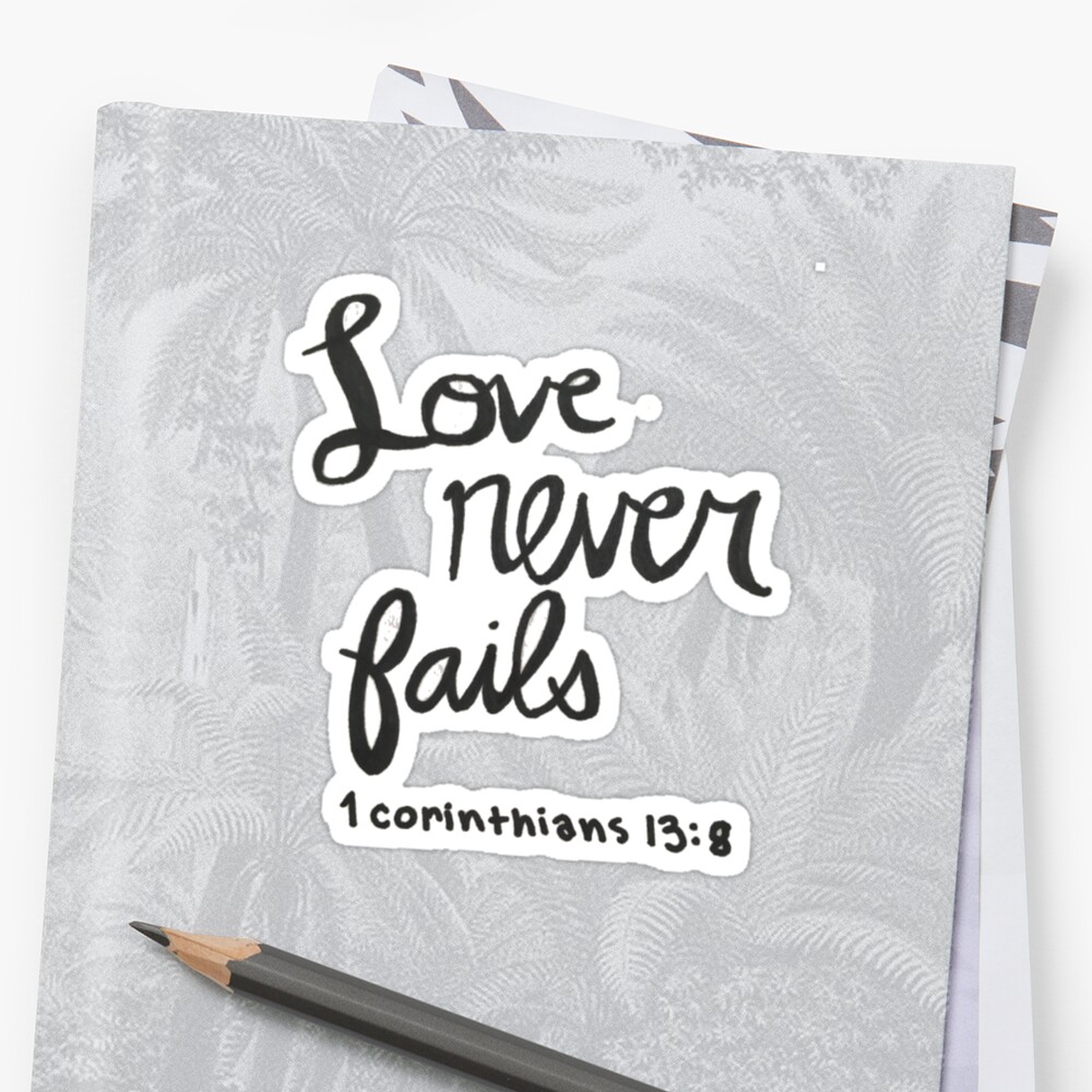 love-never-fails-bible-verse-1-corinthians-13-8-sticker-by