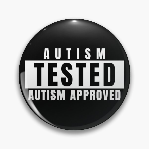 Item preview, Autism Tested, Autism Approved designed and sold by SnapshotOfASoul.