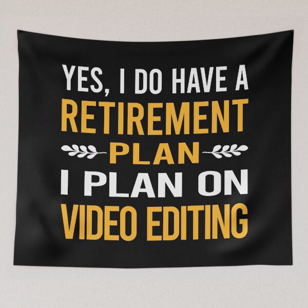 Item preview, My Retirement Plan Video Editing Editor designed and sold by shannonim7t.