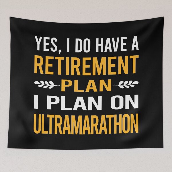 Item preview, My Retirement Plan Ultramarathon Ultra Distance Running designed and sold by shannonim7t.