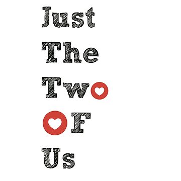 Just The Two Of Us ❤️ Sticker for Sale by Hanokah