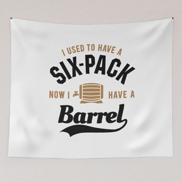 Item preview, I used to have a six-pack now I have a barrel designed and sold by LaundryFactory.