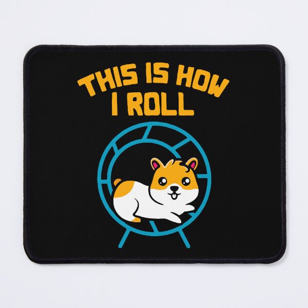 Item preview, Hamster This Is How I Roll designed and sold by FerrenSmall.