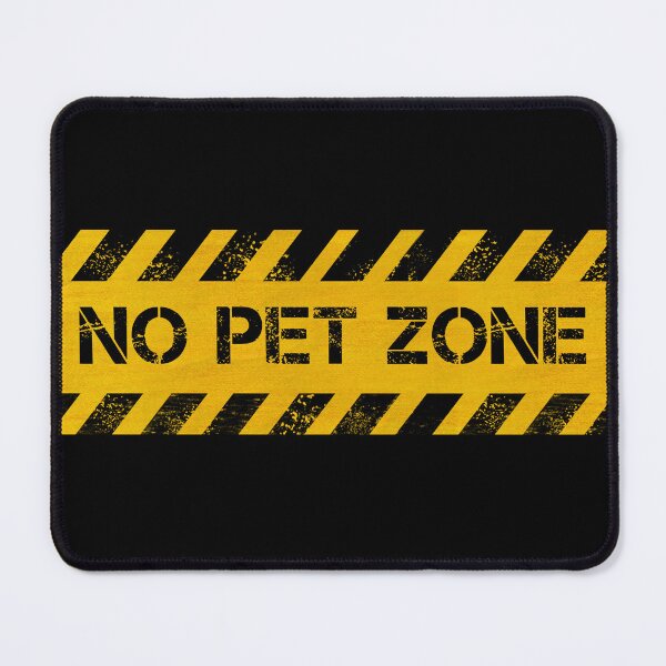 Item preview, No Pet Zone designed and sold by CAUTION SHOP.