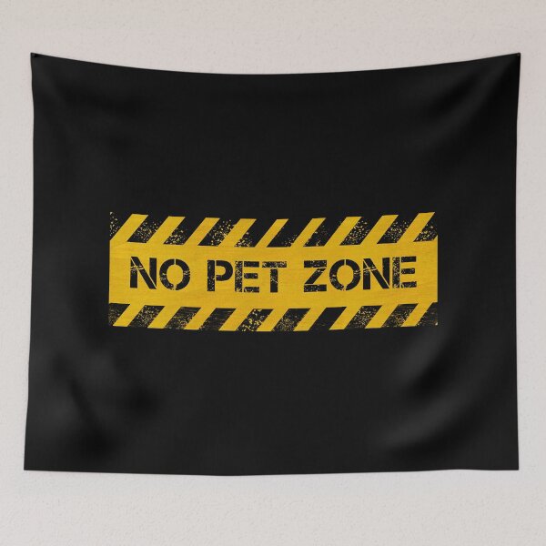 Item preview, No Pet Zone designed and sold by CAUTION SHOP.