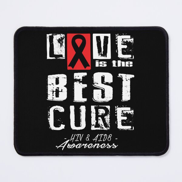 Item preview, Love Is The Best Cure - HIV AIDS Awareness designed and sold by SmartStyle.