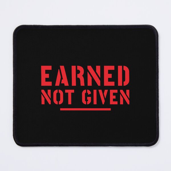 Item preview, Earned Not Given v2 designed and sold by Printend _.