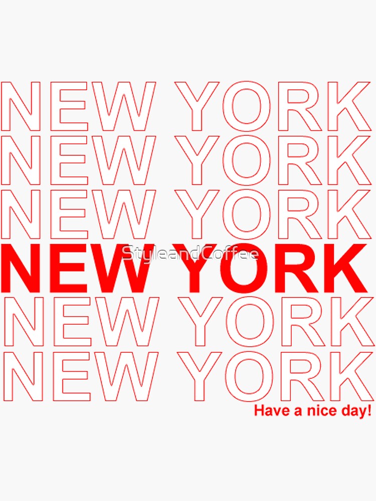 New York - Have a Nice Day by StyleandCoffee