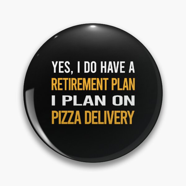Item preview, My Retirement Plan Pizza Delivery designed and sold by shannonim7t.