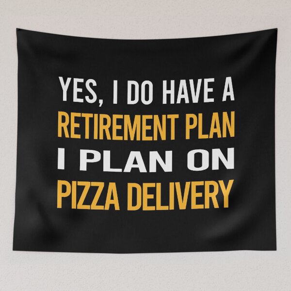 Item preview, My Retirement Plan Pizza Delivery designed and sold by shannonim7t.