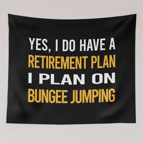 Item preview, My Retirement Plan Bungee Jumping designed and sold by shannonim7t.