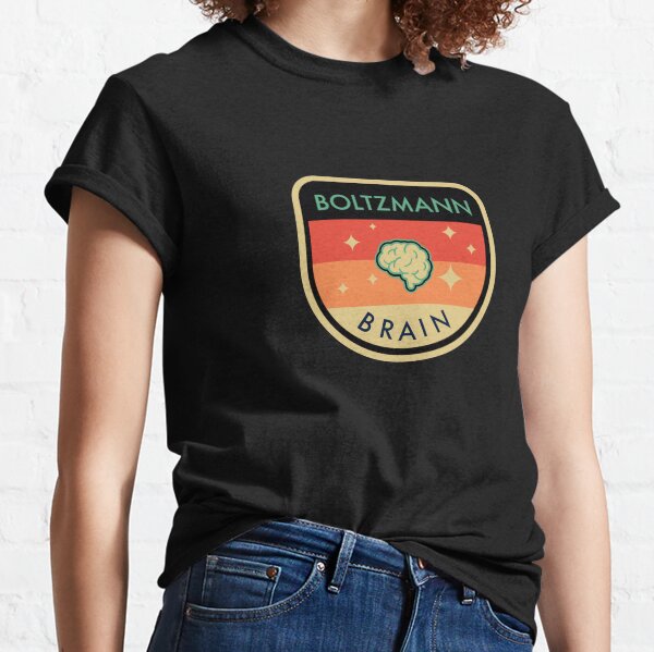 Boltzmann Brain Classic T-Shirt