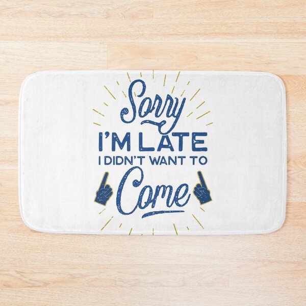 Item preview, Sorry Im late I didnt want to come designed and sold by Casparbuisness.