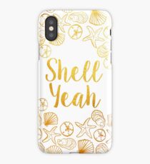 Shell Yeah iPhone Case