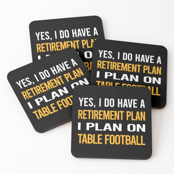 Item preview, My Retirement Plan Table Football Soccer Foosball designed and sold by shannonim7t.