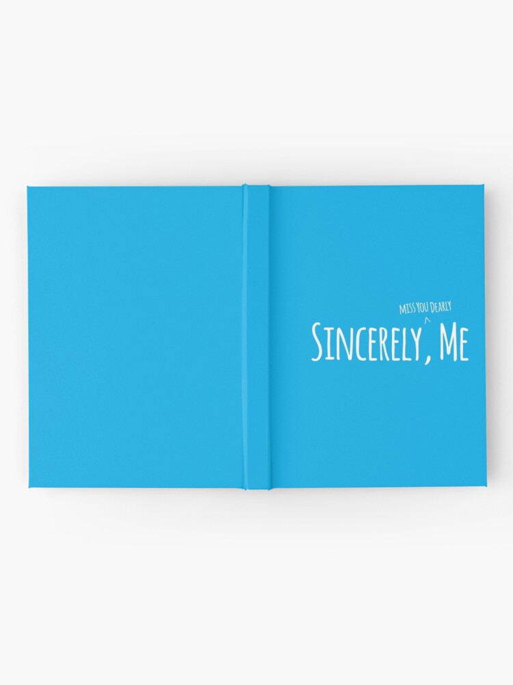 Sincerely Me Dear Evan Hansen Hardcover Journal By Limerencecreate Redbubble