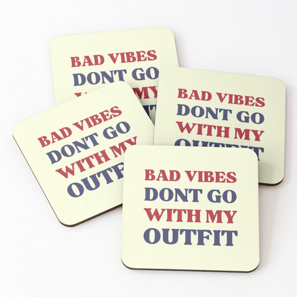 Item preview, Bad Vibes Dont Go With My Outfit designed and sold by RedTomasB.