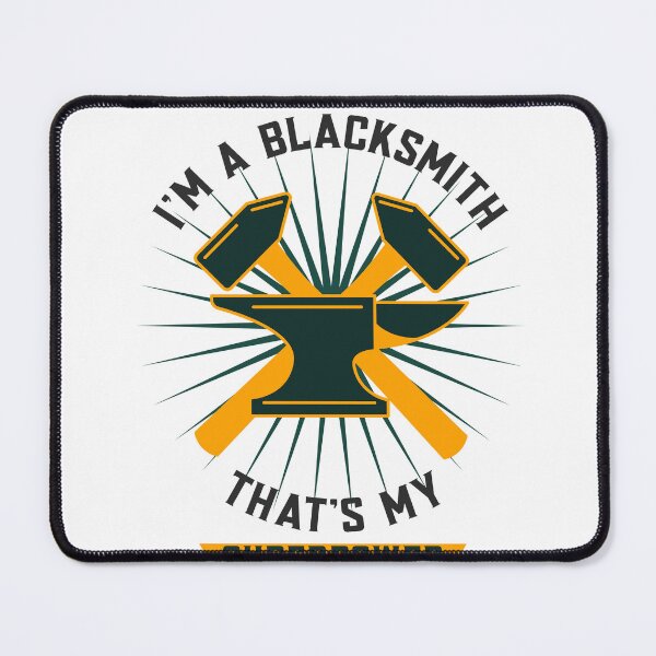 Item preview, I'm Blacksmith That's My Superpower designed and sold by SerenaBliss.