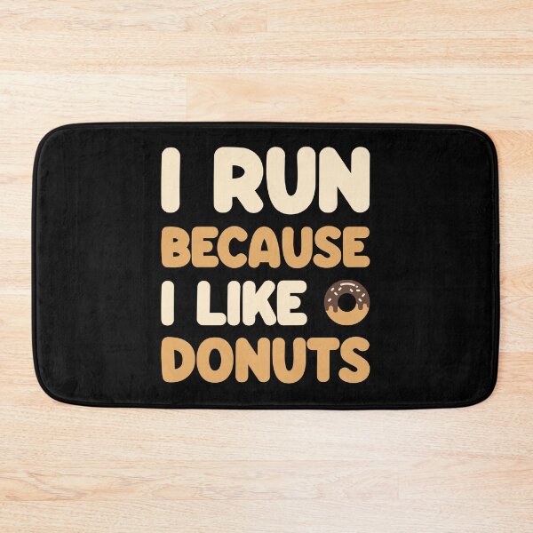 Item preview, I run because I like donuts designed and sold by Statim.