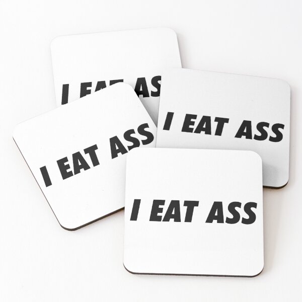 Item preview, I Eat Ass designed and sold by RhysDonald1.