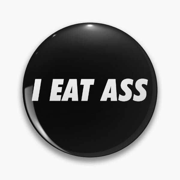 Item preview, I Eat Ass designed and sold by RhysDonald1.