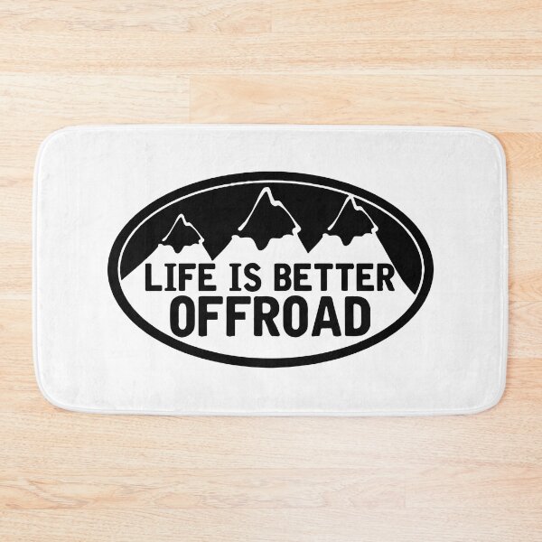 Item preview, Life Is Better Offroad designed and sold by RhysDonald1.