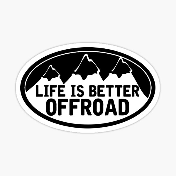 Item preview, Life Is Better Offroad designed and sold by RhysDonald1.