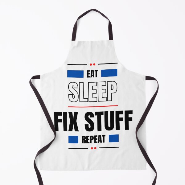 Item preview, Life IS eat sleep fix stuff repeat designed and sold by marianna cotaru.