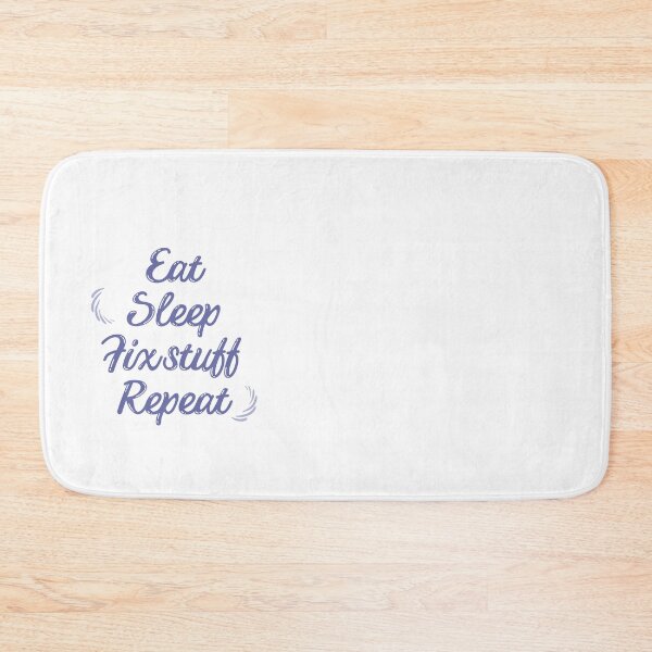 Item preview,  eat sleep fix stuff repeat designed and sold by marianna cotaru.