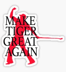 Make Tiger Woods Great Again Sticker