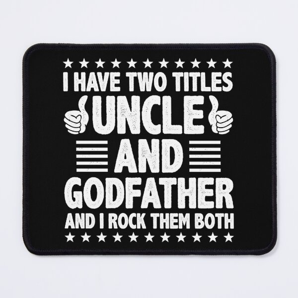 Item preview, I Have Two Titles Uncle And Godfather And I Rock Them Both designed and sold by haselshirt.