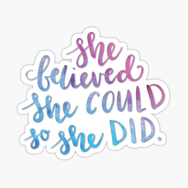 She Believed She Could So She Did Sticker