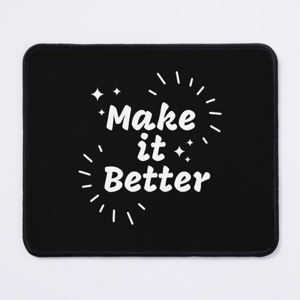 Item preview, Make it better | Inspirational designed and sold by Wanc Designs.