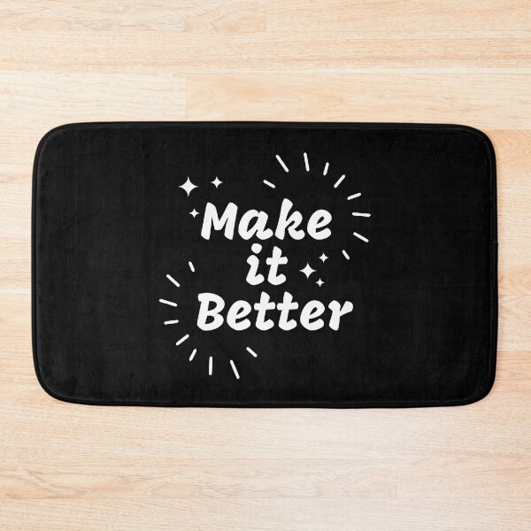 Item preview, Make it better | Inspirational designed and sold by Wanc Designs.