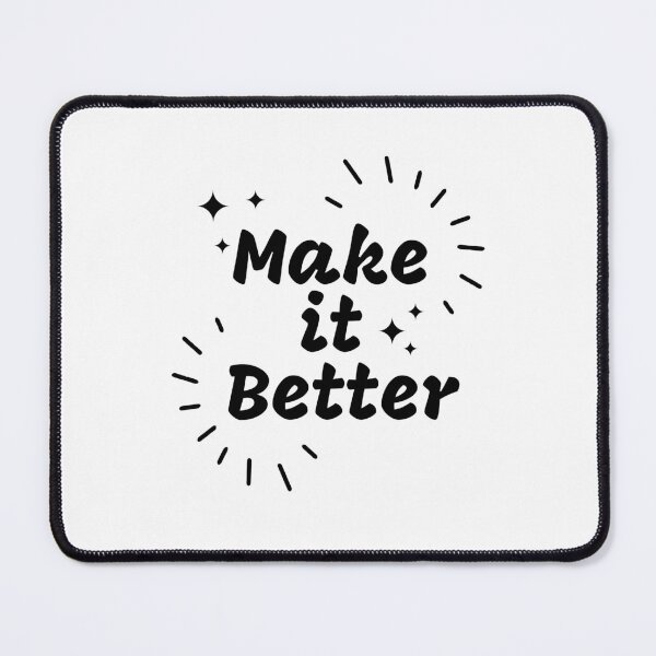 Item preview, Make it better | Inspirational designed and sold by Wanc Designs.
