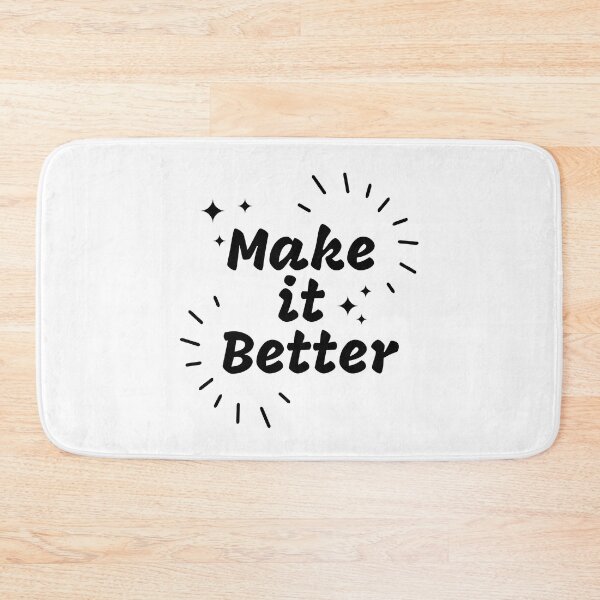 Item preview, Make it better | Inspirational designed and sold by Wanc Designs.