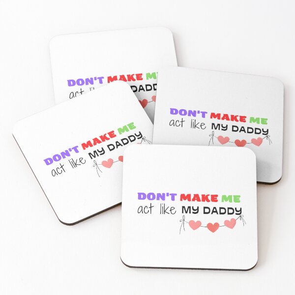 Item preview,  don't make me act like my daddy designed and sold by yassminishop.