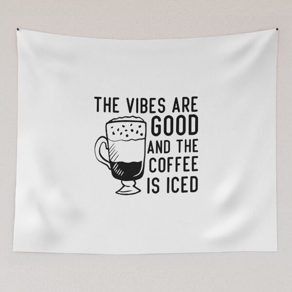 Item preview, The Vibes Are Good And The Coffee Is Iced designed and sold by medbdj.