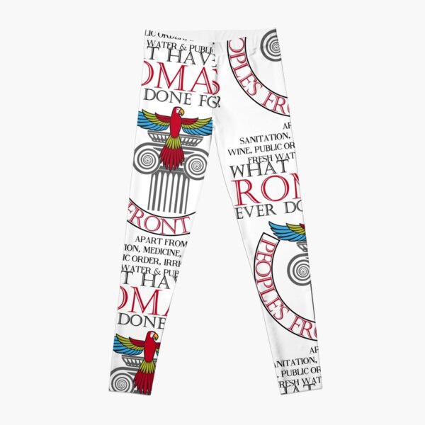 What Have The Romans Ever Done For Us Peoples Front Of Judea Leggings