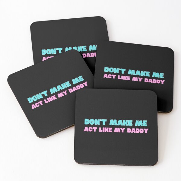 Item preview,   don't make me act like my daddy designed and sold by yassminishop.